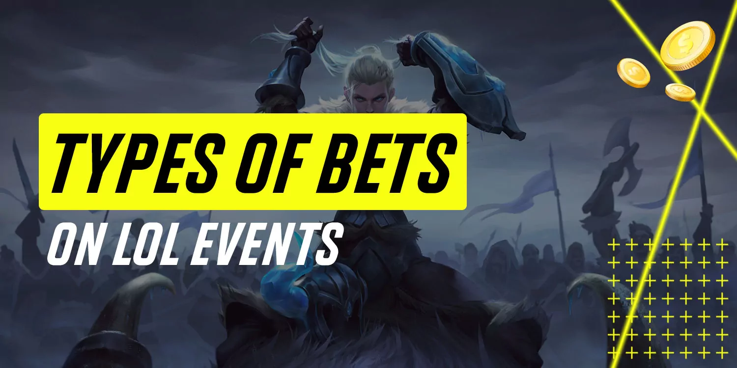 Types of Bets on LoL Events