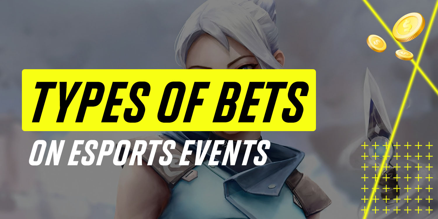 Types of Bets on eSports Events