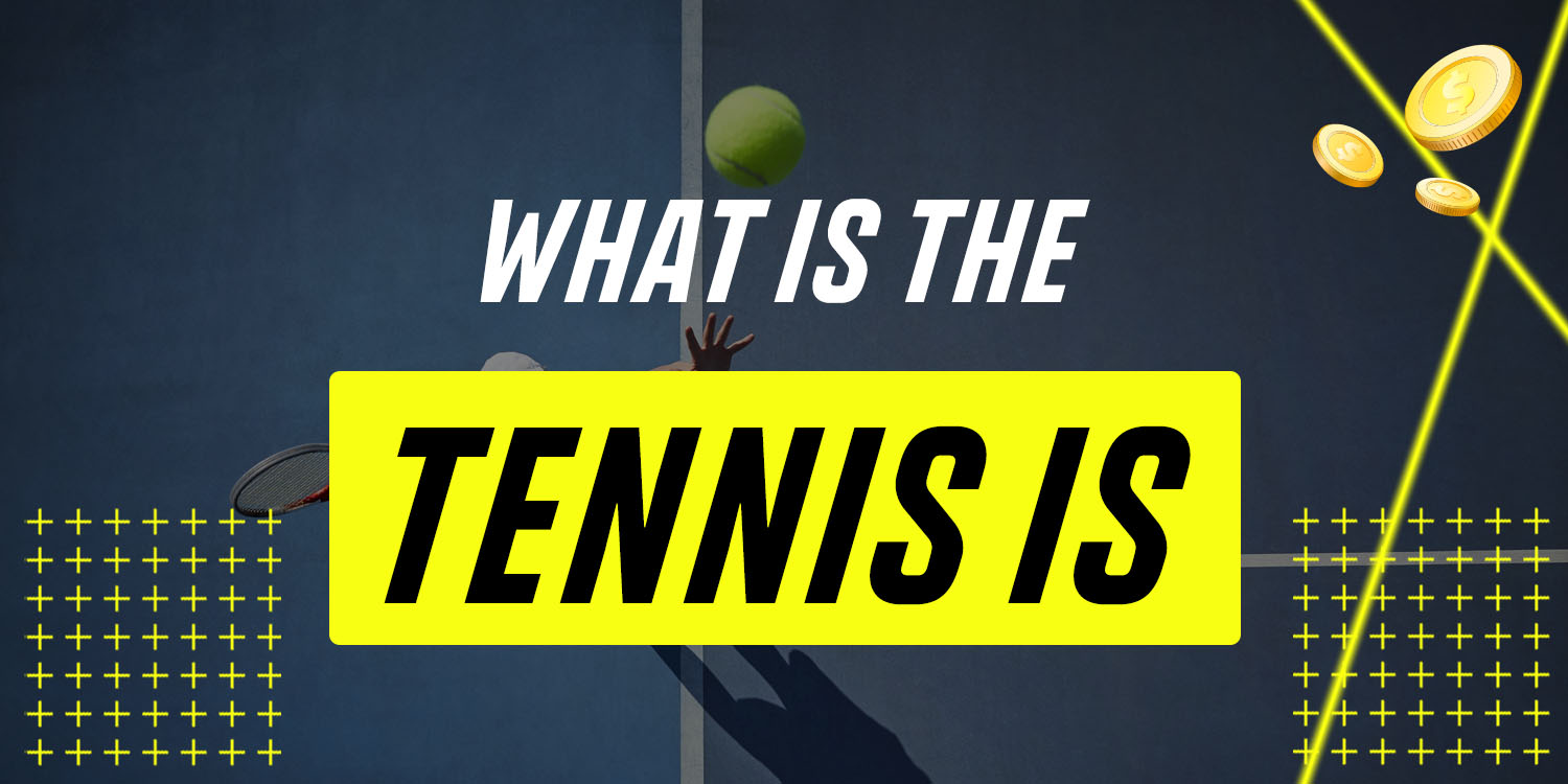 What is the Tennis is